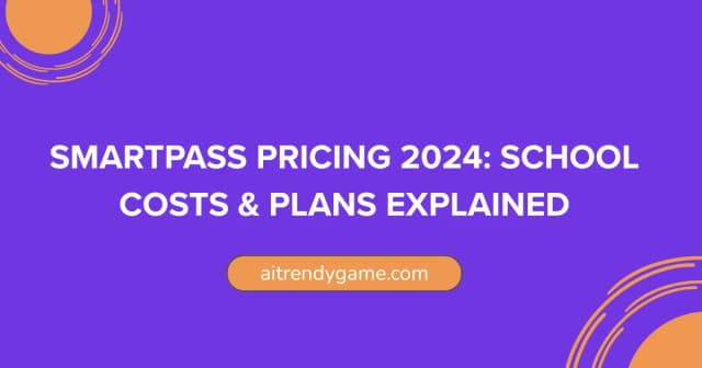 SmartPass Pricing 2024: School Costs & Plans Explained