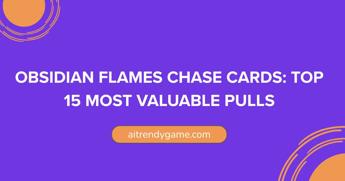 Obsidian Flames Chase Cards: Top 15 Most Valuable Pulls