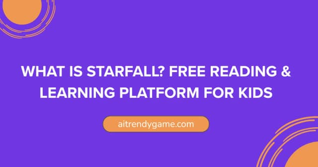 What Is Starfall? Free Reading & Learning Platform for Kids