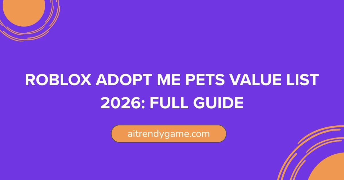 Roblox Adopt Me Pets Value List 2026: Full Guide