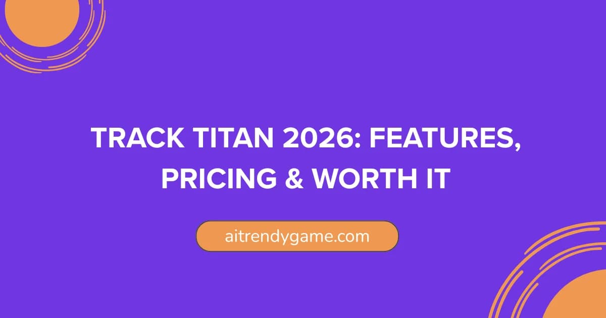 Track Titan 2026: Features, Pricing & Worth It