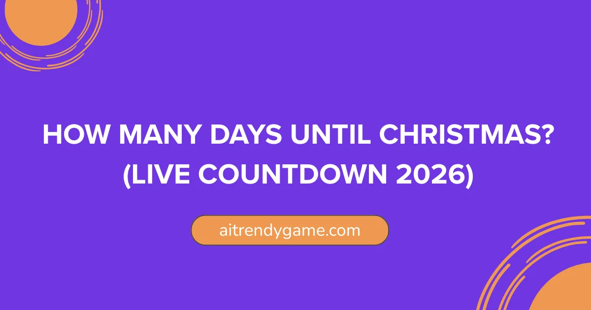 How Many Days Until Christmas? (Live Countdown 2026)