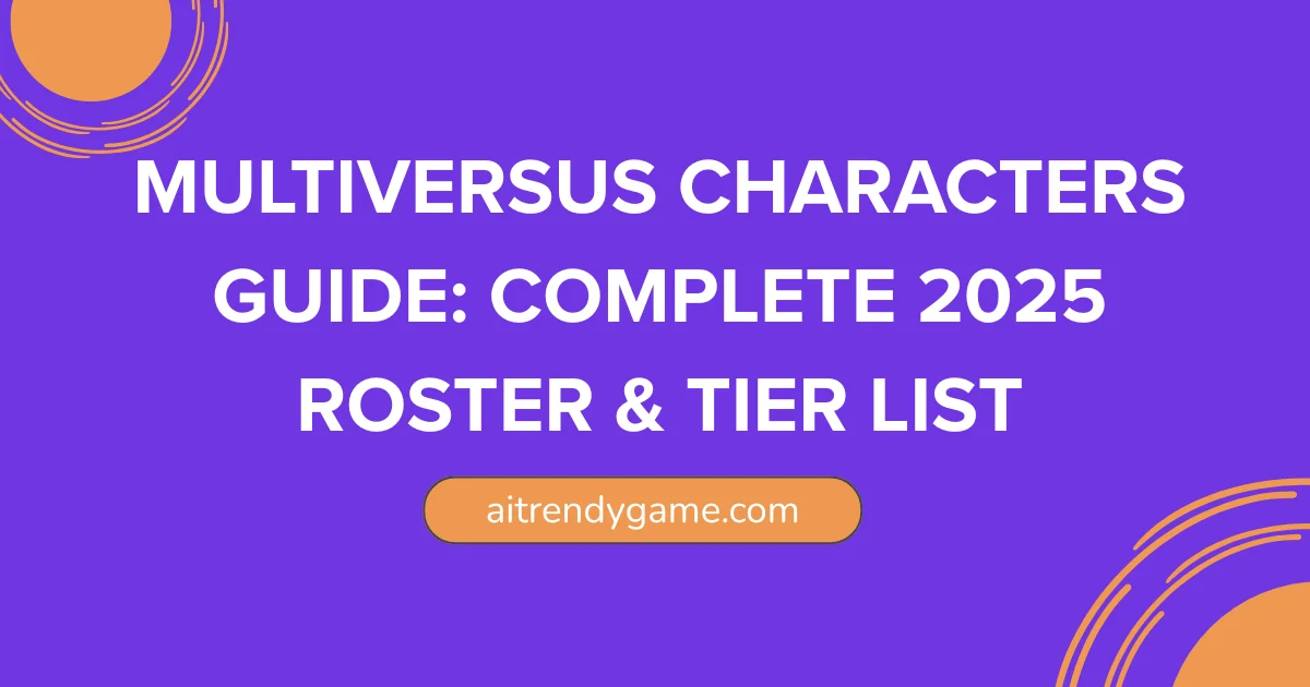 MultiVersus Character Guide: Complete 2025 Roster & Tier List