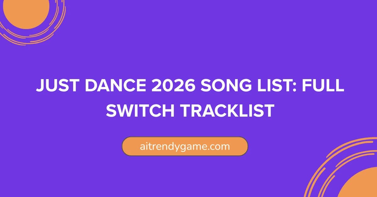 Just Dance 2026 Song List: Full Switch Tracklist