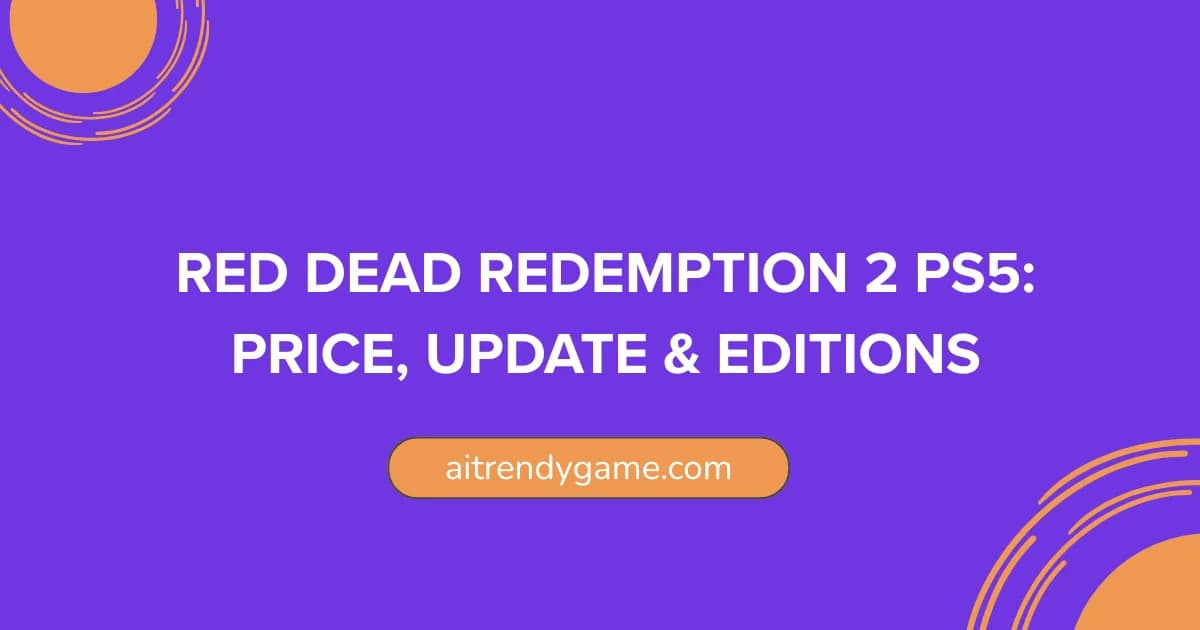 Red Dead Redemption 2 PS5: Price, Update & Editions