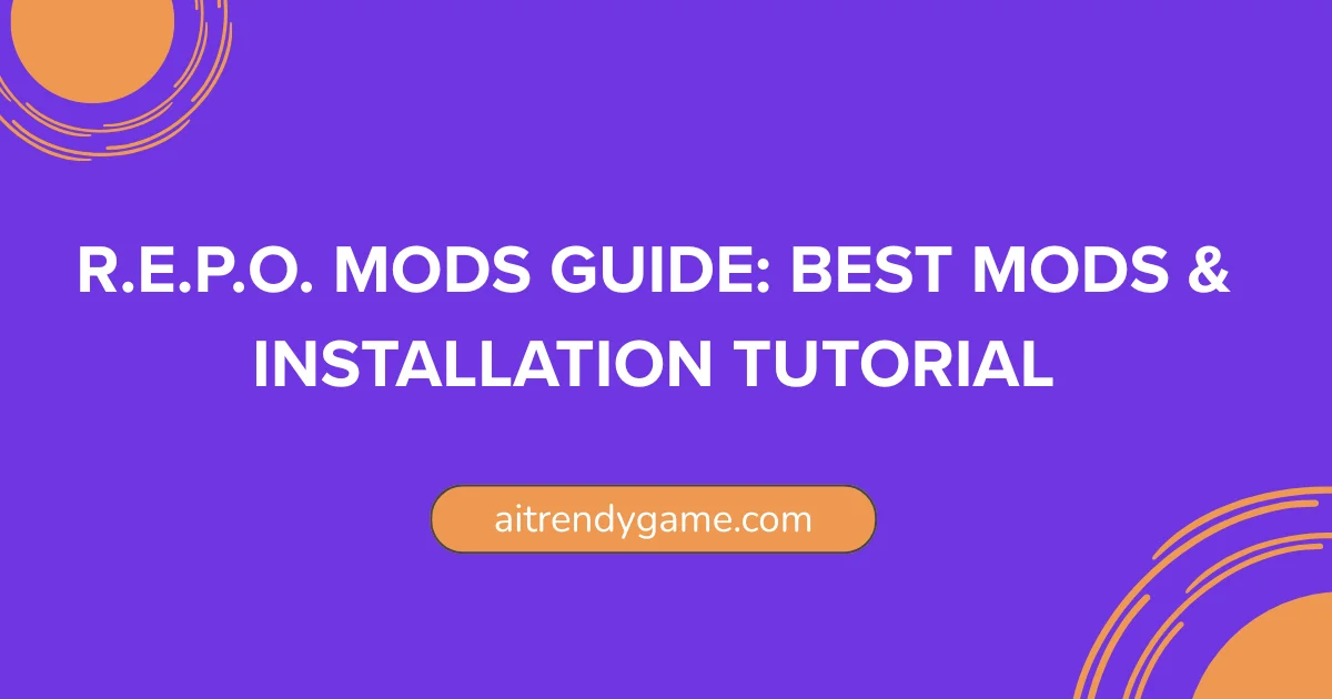 R.E.P.O. Mods Guide: Best Mods & Installation Tutorial