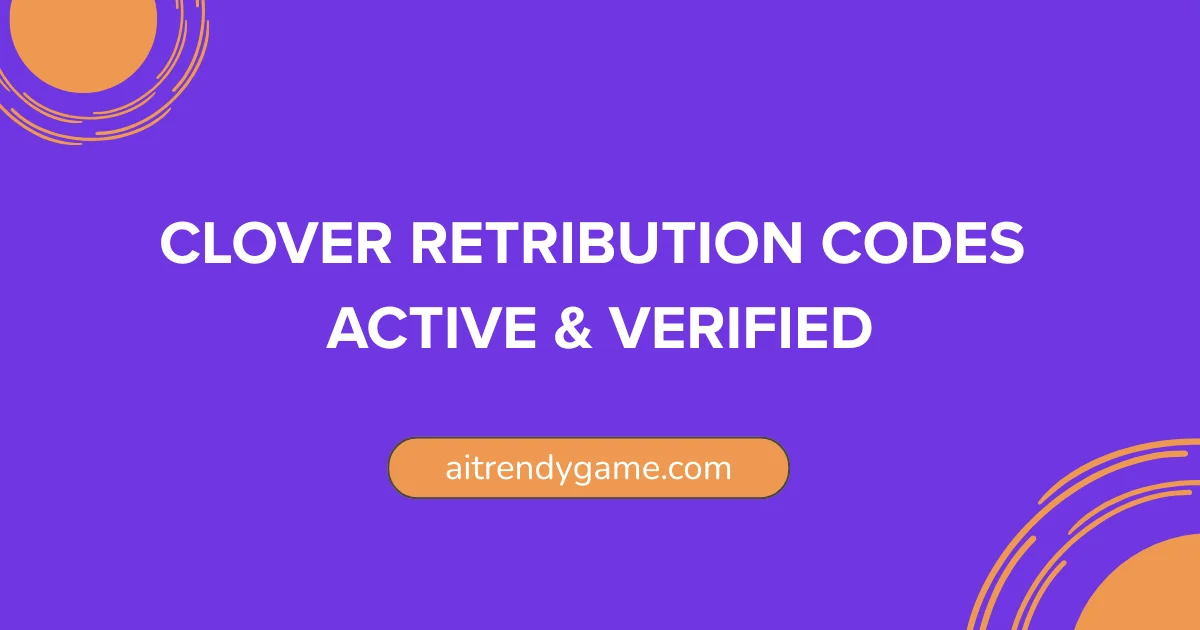 Clover Retribution Codes October 2025 – Active & Verified