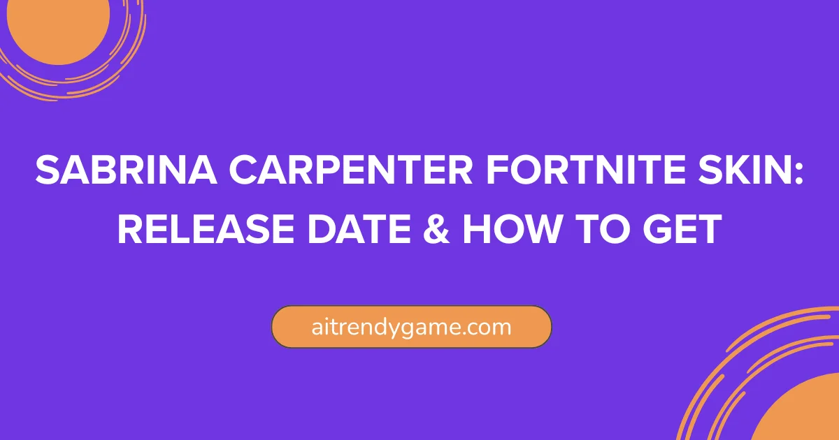 Sabrina Carpenter Fortnite Skin: Release Date & How to Get