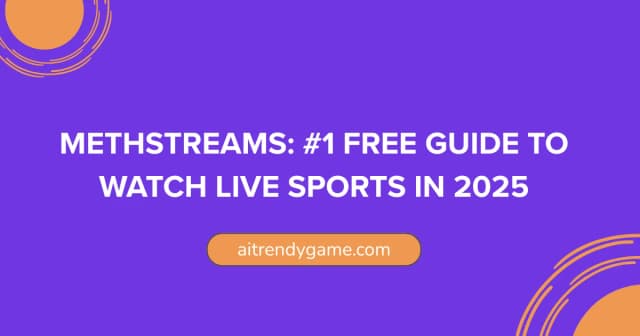 MethStreams: #1 Free Guide to Watch Live Sports in 2025
