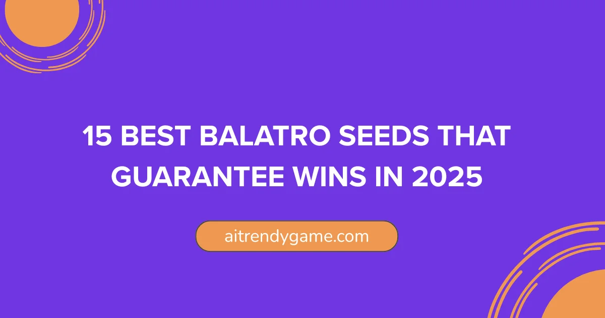 15 Best Balatro Seeds That Guarantee Wins in 2025