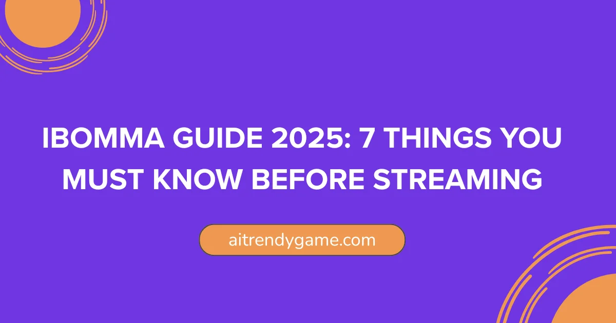 iBomma Guide: 7 Things You Must Know Before Streaming