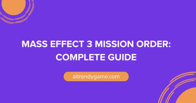 Mass Effect 3 Mission Order: Complete Guide