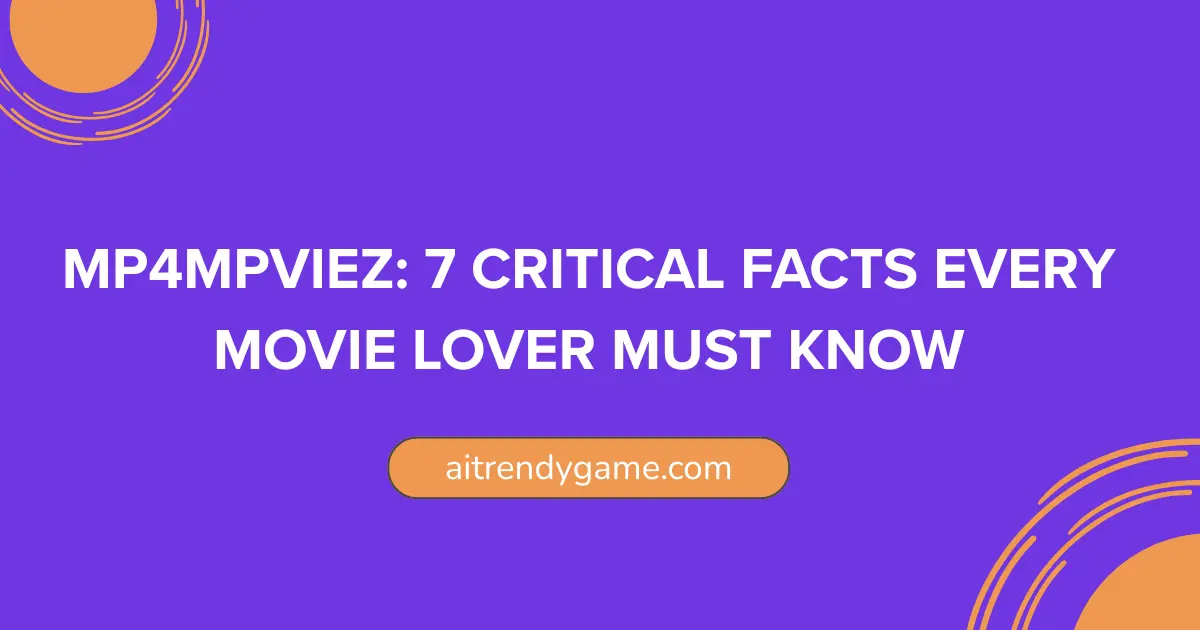 MP4Mpviez: 7 Critical Facts Every Movie Lover Must Know