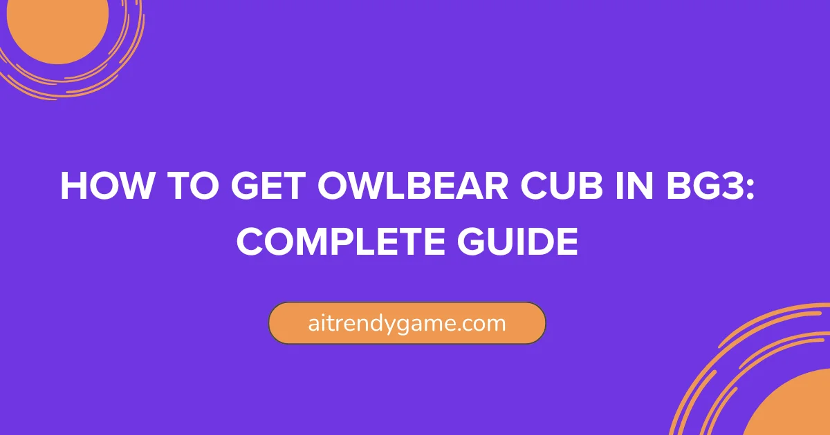 How to Get Owlbear Cub in BG3: Complete Guide