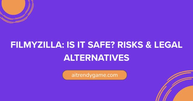 Filmyzilla: Is It Safe? Risks & Legal Alternatives