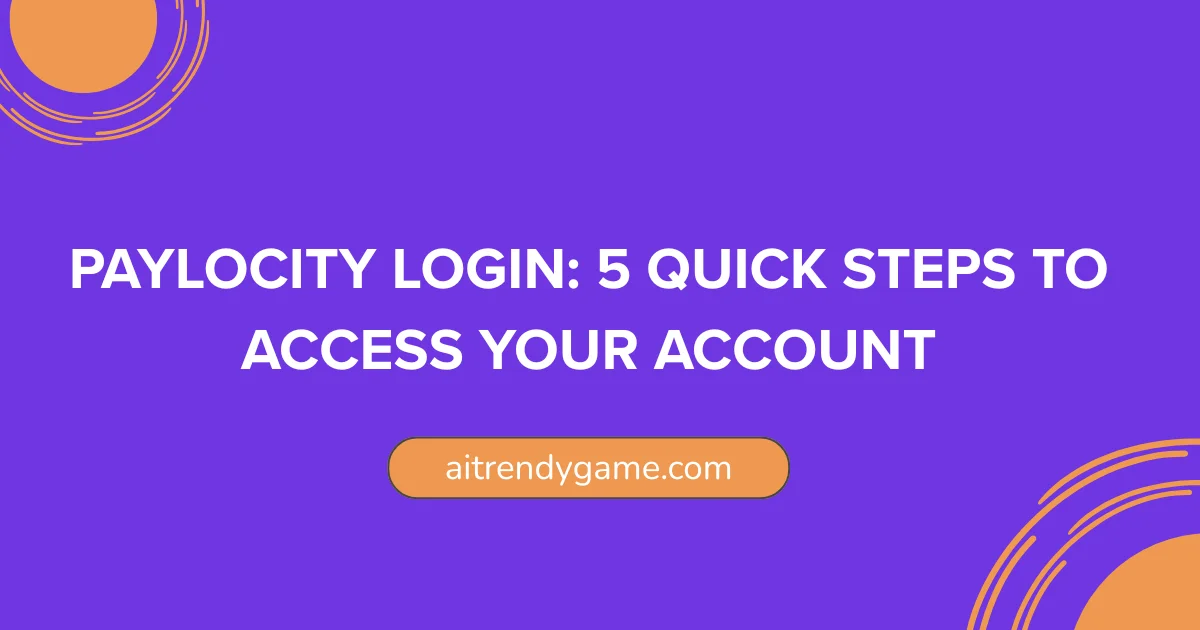 Paylocity Login: 5 Quick Steps to Access Your Account