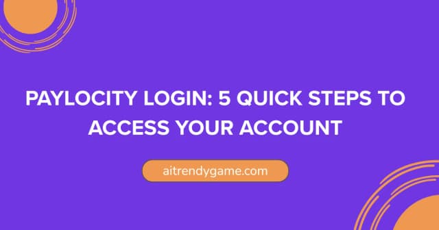 Paylocity Login: 5 Quick Steps to Access Your Account