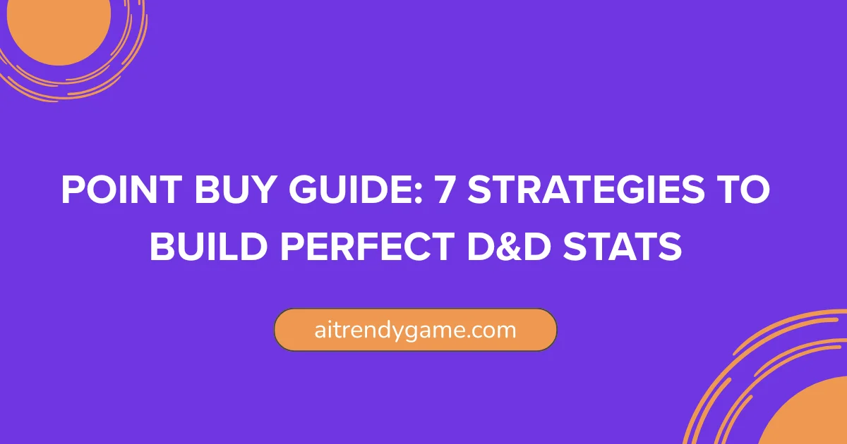 Point Buy Guide: 7 Strategies to Build Perfect D&D Stats